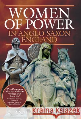 Women of Power in Anglo-Saxon England Annie Whitehead 9781399000536 Pen & Sword Books Ltd - książka