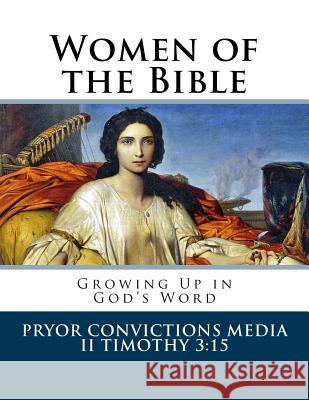 Women of the Bible Heather Pryor 9781717473912 Createspace Independent Publishing Platform - książka