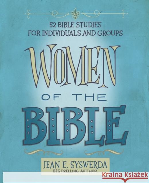 Women of the Bible: 52 Bible Studies for Individuals and Groups Jean E. Syswerda 9780310096702 Zondervan - książka