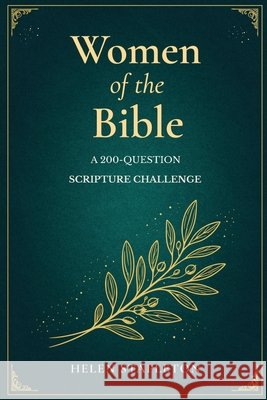 Women of the Bible: A 200-question Scripture Challenge Stapleton, Helen 9798250648165 Independently Published - książka