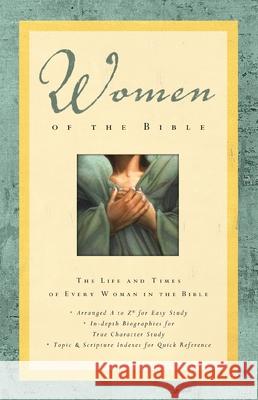 Women of the Bible: The Life and Times of Every Woman in the Bible Lawrence O. Richards Sue W. Richards Angie Peters 9780310176152 Thomas Nelson - książka