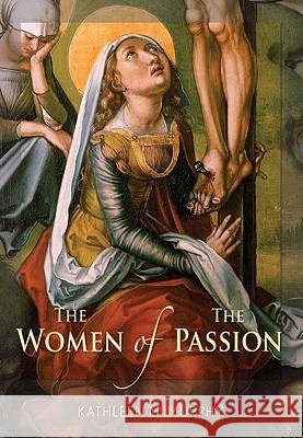 Women of the P: Assion Murphy, Kathleen 9780764816475 Liguori Publications - książka