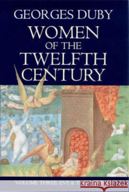 Women of the Twelfth Century, Eve and the Church Duby, Georges 9780745619491 Polity Press - książka