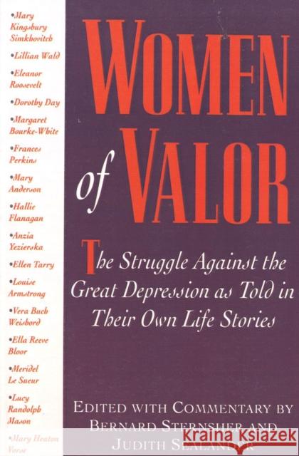 Women of Valor: The Struggle Against the Great Depression as Told in Their Own Life Stories Bernard Sternsher Judith Sealander 9781566632461 Ivan R. Dee Publisher - książka