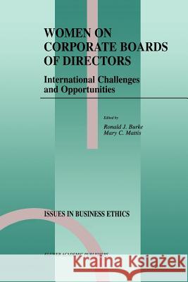 Women on Corporate Boards of Directors: International Challenges and Opportunities Ronald J. Burke, M.C. Mattis 9789048153954 Springer - książka