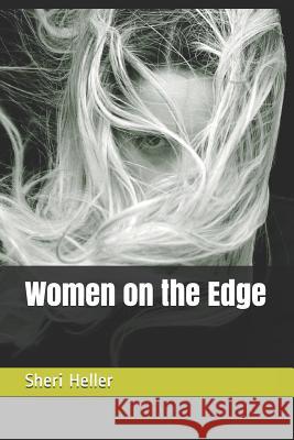 Women on the Edge Sheri Heller 9781093250879 Independently Published - książka