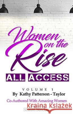 Women on the Rise All Access Co-Authored with Amazin Kathy Patterson-Taylor 9780578542560 Women on the Rise All Access - książka