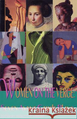 Women on the Verge: Seven Avant Garde Plays Rosette C. Lamont 9781557831484 Applause Books - książka