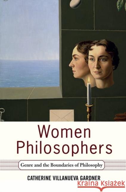 Women Philosophers: Genre and the Boundaries of Philosophy Gardner, Catherine Villanueva 9780367096755 Taylor and Francis - książka