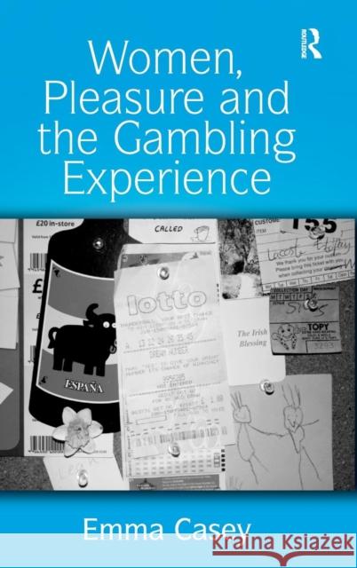 Women, Pleasure and the Gambling Experience  9780754646174 Ashgate Publishing Limited - książka