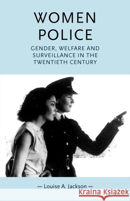 Women Police Jackson, Louise A. 9780719089107 Manchester University Press - książka