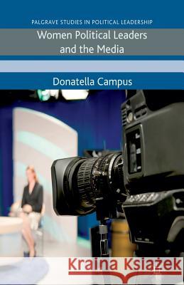 Women Political Leaders and the Media D. Campus   9781349330461 Palgrave Macmillan - książka