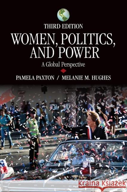 Women, Politics, and Power: A Global Perspective Pamela Paxton Melanie M. Hughes 9781483376998 CQ Press - książka