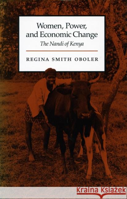 Women, Power, and Economic Change: The Nandi of Kenya Oboler, Regina Smith 9780804712248 Stanford University Press - książka