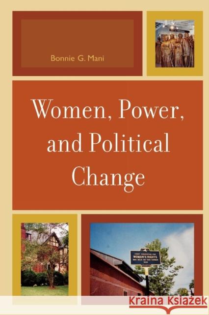 Women, Power, and Political Change Bonnie Mani 9780739118900 Lexington Books - książka