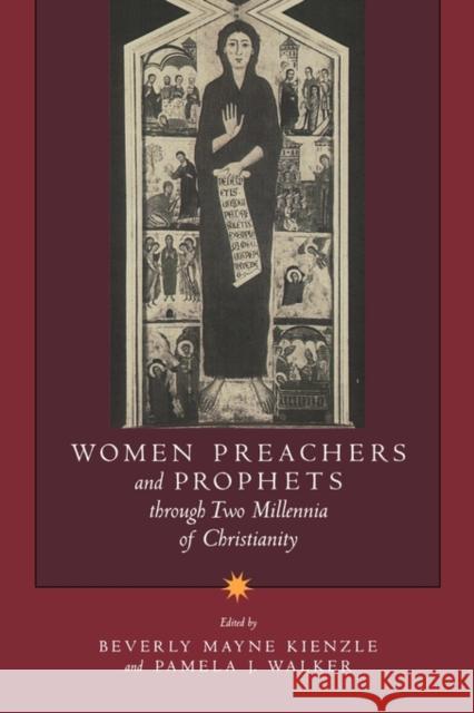 Women Preachers and Prophets Through Two Millennia of Christianity Kienzle, Beverly Mayne 9780520209220 University of California Press - książka