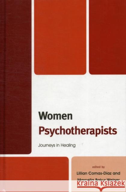 Women Psychotherapists: Journeys in Healing Comas-Diaz, Lillian 9780765707871 Jason Aronson - książka