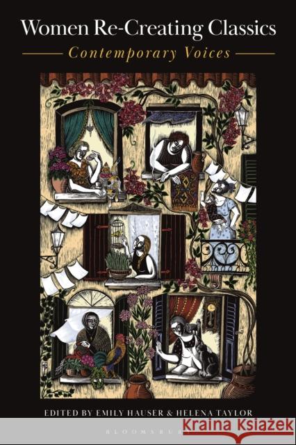 Women Re-Creating Classics: Contemporary Voices Emily Hauser Helena Taylor 9781350445086 Bloomsbury Academic - książka