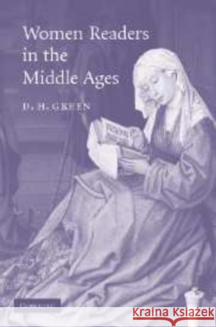 Women Readers in the Middle Ages D. H. Green 9780521174374 Cambridge University Press - książka