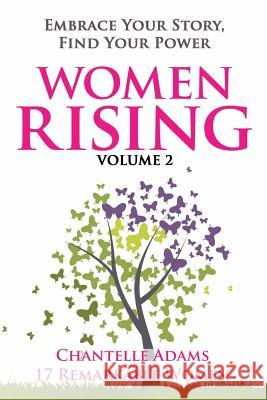 Women Rising Volume 2: Embrace Your Story, Find Your Power Pamela Campbell Elizabeth Czartowski Melissa MacDonald 9781503008243 Createspace Independent Publishing Platform - książka