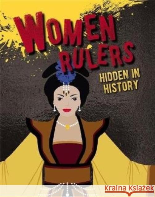 Women Rulers Hidden in History Sarah Eason 9780778773061 Crabtree Publishing Co,US - książka