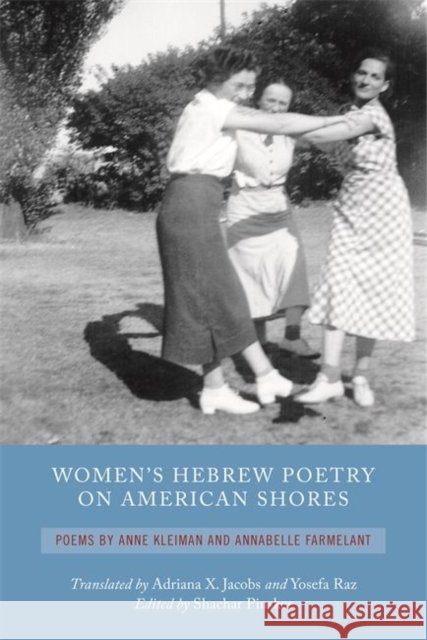 Women's Hebrew Poetry on American Shores Shachar Pinsker Adriana X. Jacobs Yosefa Raz 9780814341360 Wayne State University Press - książka