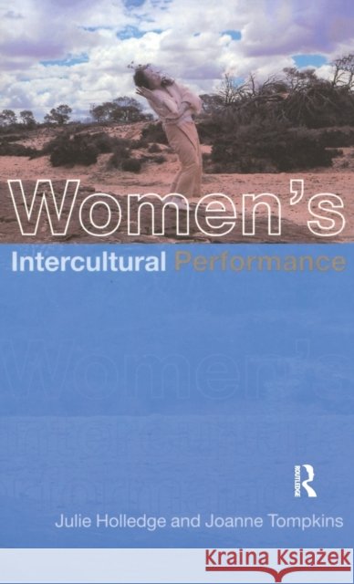Women's Intercultural Performance Julie Holledge Joanne Tompkins 9781138162730 Routledge - książka