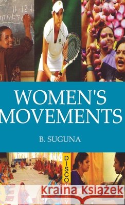 Women's Movements B. Suguna 9788183564250 Discovery Publishing House - książka
