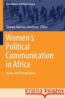 Women's Political Communication in Africa: Issues and Perspectives Sharon Adetutu Omotoso 9783030428297 Springer - książka