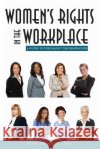 Women's Rights in the Workplace: A Guide to Pregnancy Discrimination Esq Jack Tuckner 9781491264492 Createspace