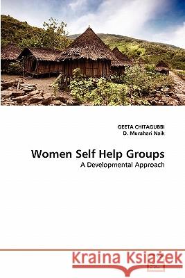 Women Self Help Groups Geeta Chitagubbi D. Murahar 9783639310412 VDM Verlag - książka