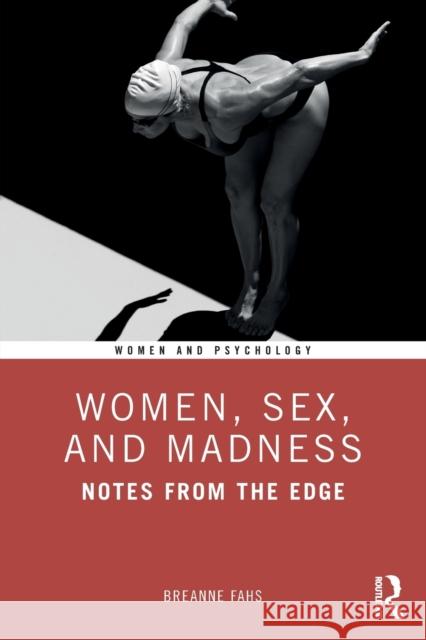 Women, Sex, and Madness: Notes from the Edge Breanne Fahs 9781138614086 Routledge - książka