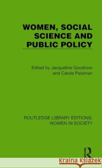 Women, Social Science and Public Policy Jacqueline Goodnow Carole Pateman 9781032857848 Taylor & Francis Ltd - książka