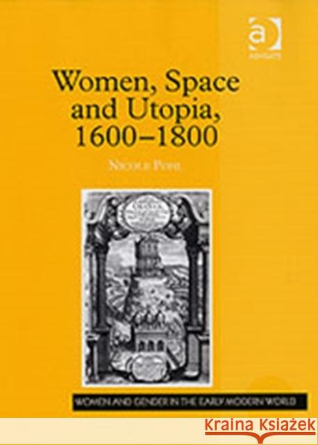 Women, Space and Utopia, 1600-1800 Pohl, Nicole 9780754652571 Ashgate Publishing Limited - książka