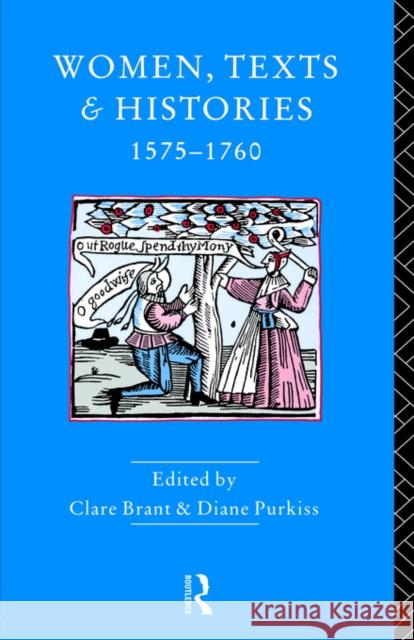 Women, Texts and Histories 1575-1760 Clare Brant Clare Brant 9780415053709 Routledge - książka