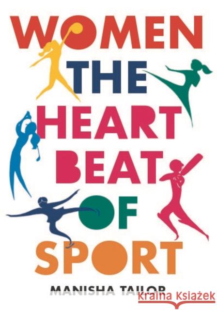 Women: The Heartbeat of Sport Manisha, MBE Tailor 9781913109516 HopeRoad Publishing Ltd - książka