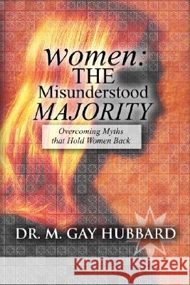 Women: The Misunderstood Majority Gay M. Hubbard 9781592442393 Resource Publications (OR) - książka