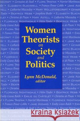Women Theorists on Society and Politics Lynn McDonald 9780889202900 Wilfrid Laurier University Press - książka