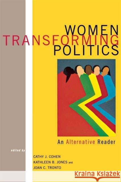 Women Transforming Politics: An Alternative Reader Joan C. Tronto Kathleen B. Jones Cathy J. Cohen 9780814715574 New York University Press - książka