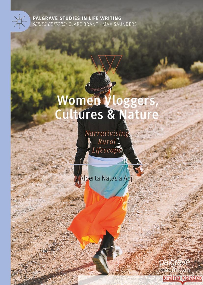 Women Vloggers, Cultures & Nature: Narrativising Rural Lifescape Alberta Natasia Adji 9783031369537 Palgrave MacMillan - książka