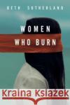 Women Who Burn Beth Sutherland 9781804391822 Olympia Publishers