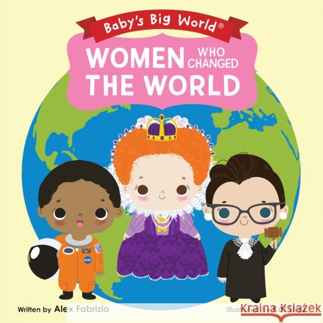 Women Who Changed the World Alex Fabrizio Kat Uno 9781946000101 Little Hero - książka