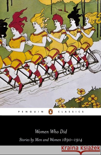 Women Who Did: Stories by Men and Women, 1890-1914 Angelique Richardson, Angelique Richardson 9780141441566 Penguin Books Ltd - książka