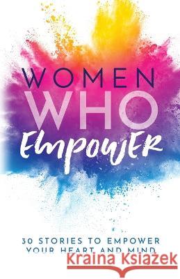 Women Who Empower Kate Butler   9781957124933 Kate Butler Enterprises - książka