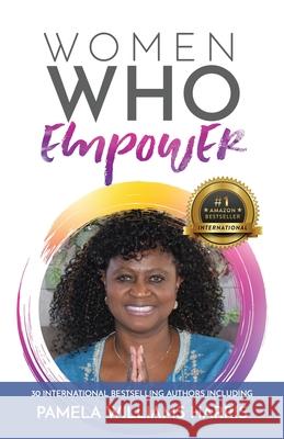Women Who Empower- Pamela Williams Harris Pamela Williams Harris 9781952725401 Kate Butler Books - książka