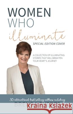 Women Who Illuminate- Brenda Everts Brenda Everts 9781948927536 Kate Butler Books - książka