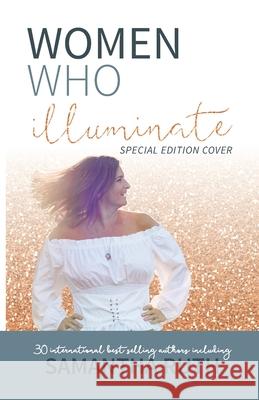 Women Who Illuminate- Samantha Ruth Samantha Ruth 9781948927604 Kate Butler Books - książka