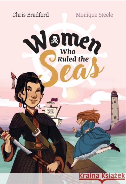 Women who Ruled the Seas: Fluency 8 Chris Bradford 9780008624859 HarperCollins Publishers - książka