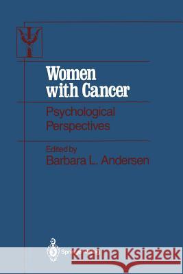 Women with Cancer: Psychological Perspectives Andersen, Barbara L. 9781461386735 Springer - książka