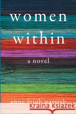 Women Within Anne Leigh Parrish 9781612968391 Black Rose Writing - książka